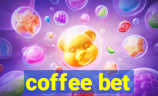 coffee bet